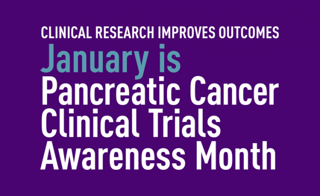 January is Pancreatic Cancer Clinical Trials Awareness Month